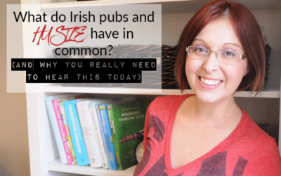 What do Irish pubs and HUSTLE have in common? (And why you really need to hear this today)