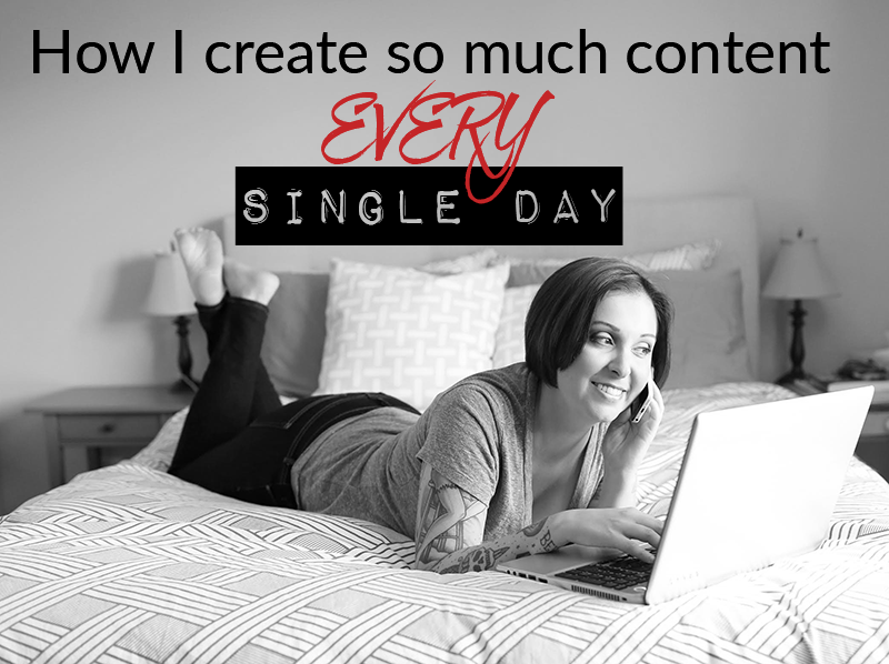 How I create so much content EVERY single day