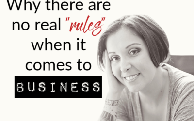 Why there are no real “rules” when it comes to business