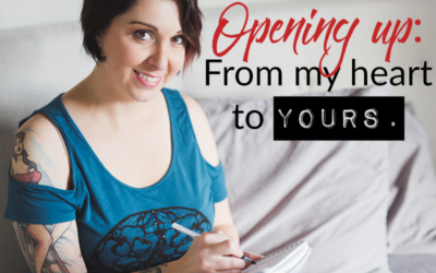 Opening up: From my heart to yours