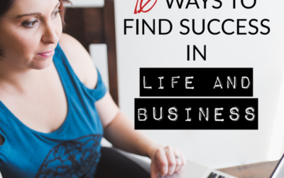 10 WAYS TO FIND SUCCESS IN LIFE AND BUSINESS