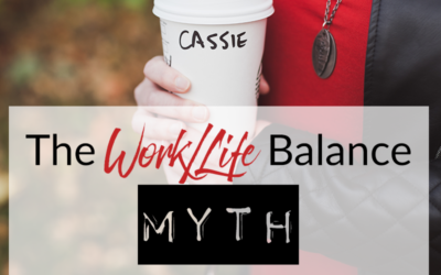 The Work/Life Balance Myth