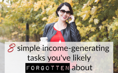 8 simple income-generating tasks you’ve likely forgotten about