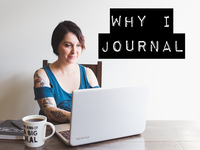 WHY I JOURNAL