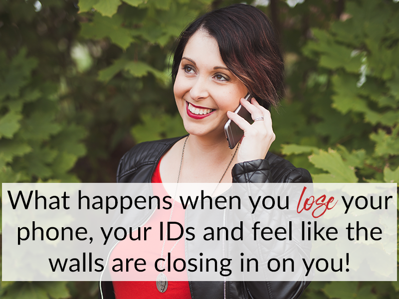 What happens when you lose your phone, your IDs and feel like the walls are closing in on you!